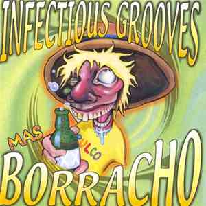 Infectious Grooves - Mas Borracho FLAC album
