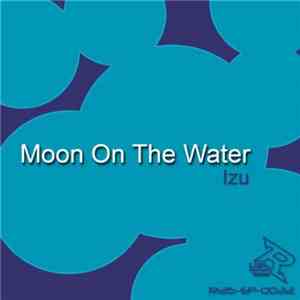 Izu - Moon On The Water download flac