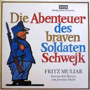 Jaroslav Hašek, Fritz Muliar - Die Abenteuer Des Braven Soldaten Schwejk download flac