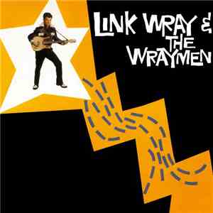 Link Wray & The Wraymen - Link Wray & The Wraymen download flac