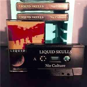 Liquid Skulls - No Culture download flac