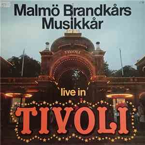 Malmö Brandkårs Musikkår - Live In Tivoli download flac
