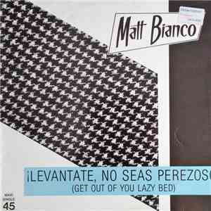 Matt Bianco - Levantate,No Seas Perezoso! = Get Out Of Your Lazy Bed download flac