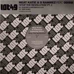 Meat Katie & D Ramirez Featuring Odissi - Stop The Revolution Pt. 2 download flac
