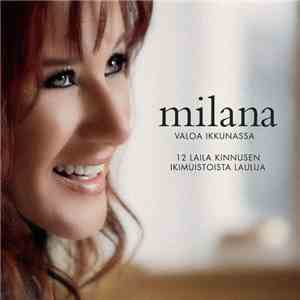 Milana - Valoa Ikkunassa - 12 Laila Kinnusen Ikimuistoista Laulua download flac