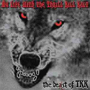 My Life With The Thrill Kill Kult - The Be(a)st Of TKK download flac