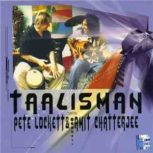 Pete Lockett & Amit Chatterjee - Taalisman download flac