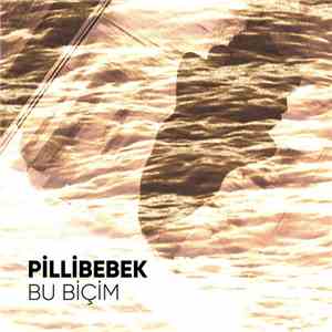 Pilli Bebek - Bu Biçim download flac