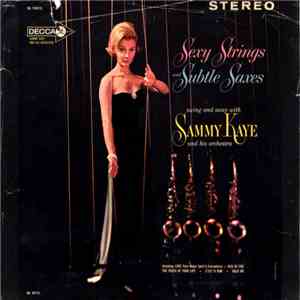 Sammy Kaye And His Orchestra - Sexy Strings And Subtle Saxes download flac