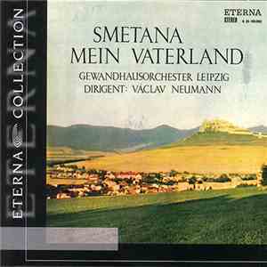 Smetana, Gewandhausorchester Leipzig, Václav Neumann - Mein Vaterland download flac