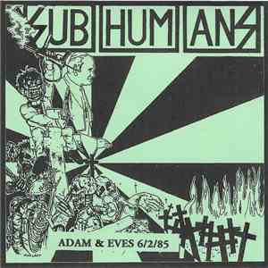 Subhumans - Live at Adam & Eves 6/2/85 download flac
