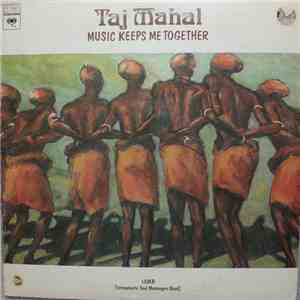 Taj Mahal - Music Keeps Me Together FLAC album