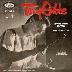 Terry Gibbs - Seven Come Eleven / Imagination - Vol. 1 download flac