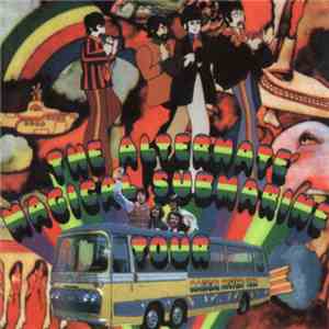 The Beatles - The Alternative Magical Submarine Tour And A Little More download flac