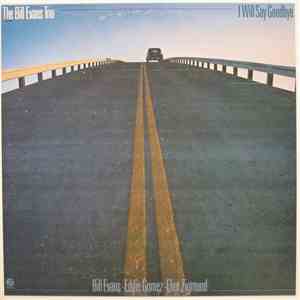 The Bill Evans Trio - I Will Say Goodbye download flac