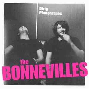 The Bonnevilles  - Dirty Photographs download flac