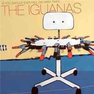 The Iguanas - If You Should Ever Fall On Hard Times download flac