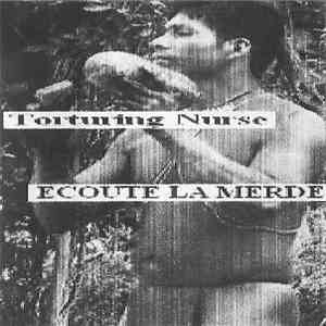 Torturing Nurse / Ecoute La Merde - Split download flac