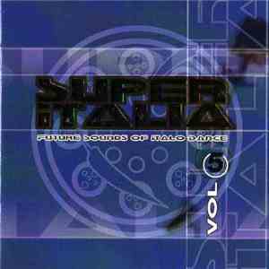 Various - Super Italia - Future Sounds Of Italo Dance Vol. 5 FLAC album