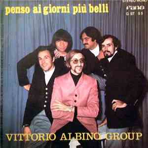 Vittorio Albino Group - Non Sono Più Un Bambino / Penso Ai Giorni Più Belli download flac