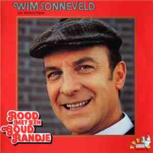 Wim Sonneveld als Willem Parel - Rood Met Een Goud Randje download flac