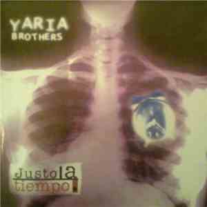 Yaria Brothers - Justo A Tiempo download flac