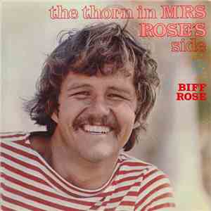 Biff Rose - The Thorn In Mrs. Rose's Side download flac