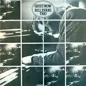 Bill Evans Trio - Quiet Now download flac