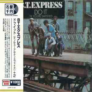 B.T. Express - Do It ('Til You're Satisfied) + 2 download flac