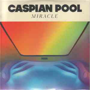 Caspian Pool - Miracle EP download flac