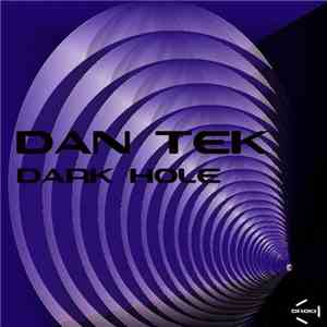 Dan Tek - Dark Hole FLAC album