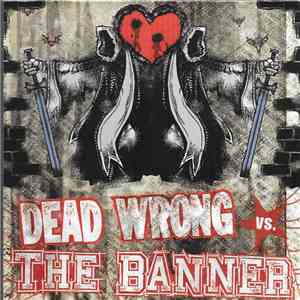 Dead Wrong  Vs. The Banner - Dead Wrong Vs. The Banner download flac