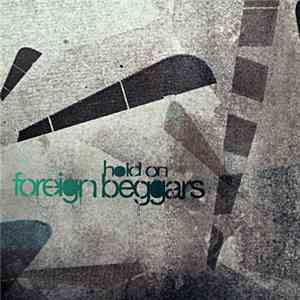Foreign Beggars - Hold On download flac