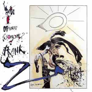 Frank Zappa - Have I Offended Someone? download flac