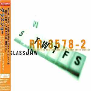 Glassjaw - Everything You Ever Wanted To Know About Silence download flac