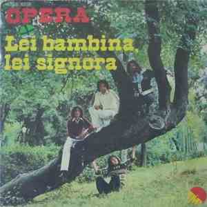 Gli Opera - Lei Bambina , Lei Signora / Cara download flac