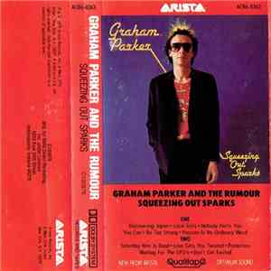 Graham Parker & The Rumour - Squeezing Out Sparks download flac