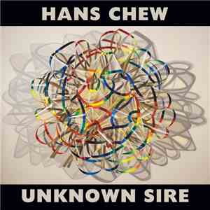 Hans Chew - Unknown Sire download flac