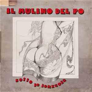 Il Mulino Del Po - Sotto Le Lenzuola download flac