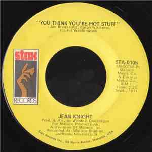 Jean Knight - You Think You're Hot Stuff / Don't Talk About Jody FLAC album