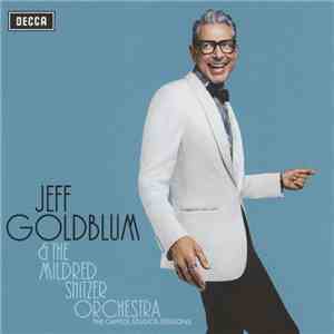 Jeff Goldblum & The Mildred Snitzer Orchestra - The Capitol Studios Sessions download flac