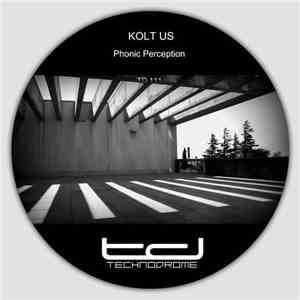 Kolt Us - Phonic Perception download flac