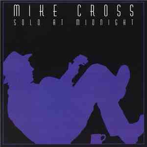 Mike Cross  - Solo At Midnight download flac