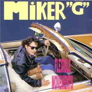 Miker "G" - Flexible Movements download flac