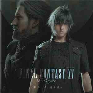 No Artist - Final Fantasy XV Prologue ~旅立つ者、残る者~ download flac