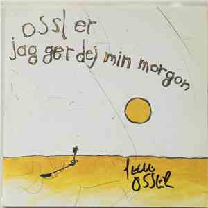 Ossler - Jag Ger Dej Min Morgon download flac