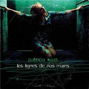 Patricia Kaas - Les Lignes De Nos Mains download flac