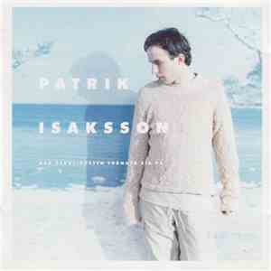Patrik Isaksson - När Verkligheten Tränger Sig På FLAC album