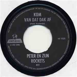 Peter En Zijn Rockets - Kom Van Dat Dak Af download flac