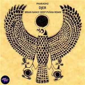 Pharaohz - Djer (Brian Nance Deep Pusha Remix) download flac